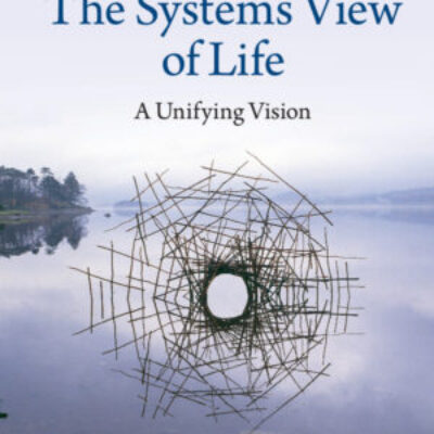 The Systems View of Life:A Unifying Vision ebook